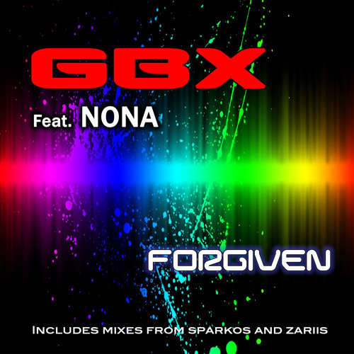 GBX Ft Nona - Forgiven - Original Mix