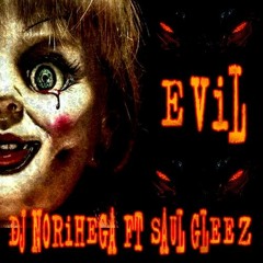 Dj Norihega ftDj Saul Gleez - Im Evil ( Original Mix 66' ) demo