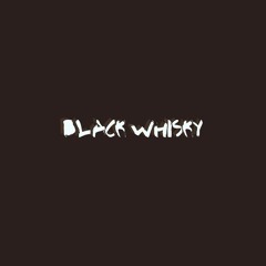 Black Whiskey (Produced By Trakmatik)