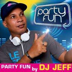 EXTRAIT PARTY FUN BY DJ JEFF