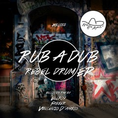 Rub A Dub - Rebel Drum ( Original Mix ) [ Habla Music ]