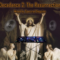 Decadance 2: The Resurrection