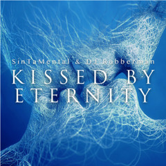 Kissed By Eternity - Roberto Sass & SinTaMental