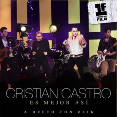 Cristian Castro Ft Reik - Es Mejor Asi -DjWilliamBenites