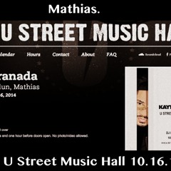 Mathias. - Opening Set For Kaytranada At U Street Music Hall 10.16.14