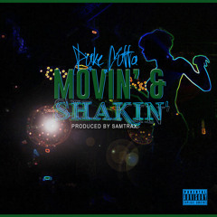 Movin' & Shakin' - Prod. by SamTRax