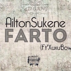 Ailton Sukene - Farto (Ft' Xuxu Bower)