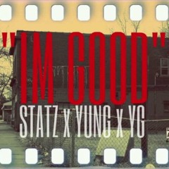 $tVt HENDRIX IM GOOD FT. YUNG X YG