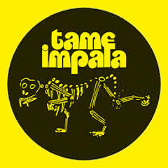 Tame Impala ~ When The Feeling