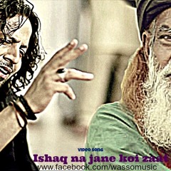 ISHQ NA JANE BY WASSO