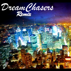 Dreamchasers Remix