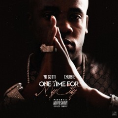 Yo Gotti- One Time For My City