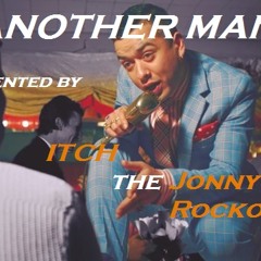 Itch - Another Man (Jonny Rocko Remix)