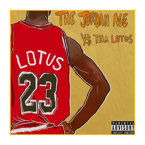 Stream Y Tha Lotus The Jordan Age By RICHGANG5 LOTUS Listen 