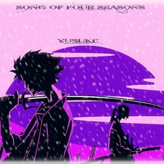 Yusuke - Song Of Four Seasons (Prod. Hayabusa)OFFICIAL VIDEO IN DESCRIPTION