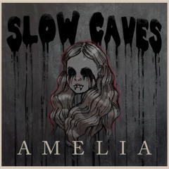 Amelia - Slow Caves