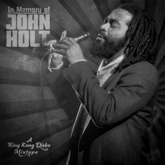 In Memory of John Holt [A King Kong Disko Mixtape 2014] #FreeDownload