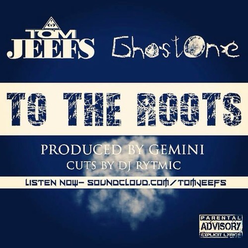 Tom Jeefs x GhostOne (Seven Spherez) - To The Roots