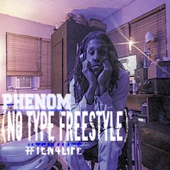 Phenom - (NoType Freestyle) Fast Version