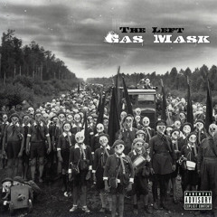 The Left - Gas Mask