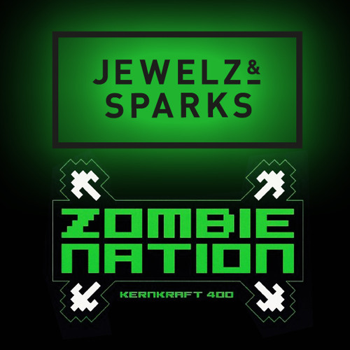 Zombie Nation - Kernkraft 400 (Jewelz & Sparks Bootleg)