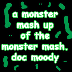 The monster mash (mashed up)