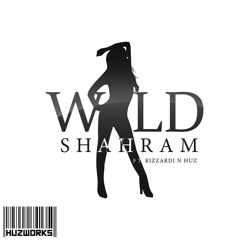 Wild - Shahram Ft. Rizzardi & Huz