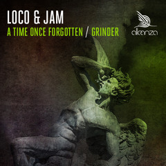 Loco & Jam - A Time Once Forgotten (Alleanza)
