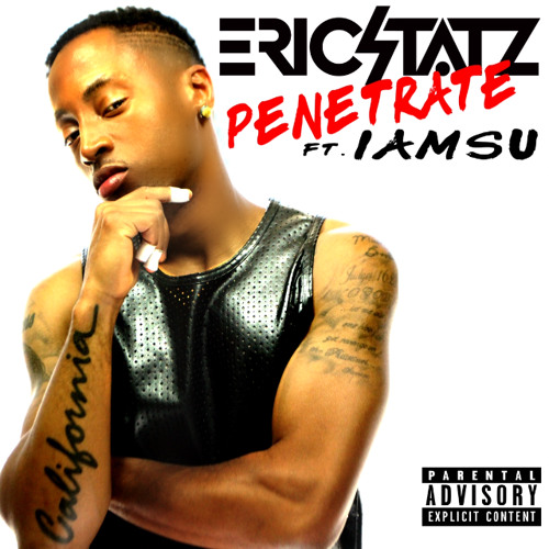 EricStatz-Penetrate (FT. Iamsu) [Prod. EricStatz]