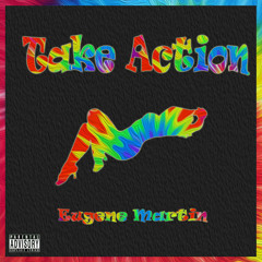 Take Action (Prod. Fly Life Productions)