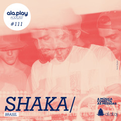 #111 @ Shaka (BRA)