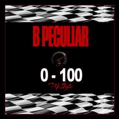 B Peculiar- 0 - 100 MeStyle (Drake)