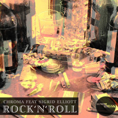 Chroma Feat Sigrid Elliott - Rock 'n' Roll  (Vamos Art Remix)
