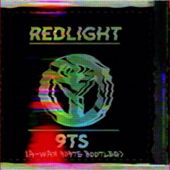 Redlight - 9TS (A-Wax 909TS Bootleg)
