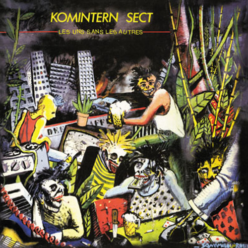 Komintern Sect "Toujours Le Premier" (1986)