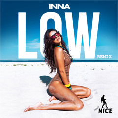INNA - Low (That's Nice Remix)