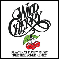 Wild Cherry - Play That Funky Music (Beenie Becker Remix)