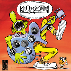 Kromozom 4 "Le Pied Gauche Dans La Merde" (1987)