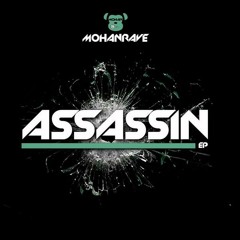 MohanRave - Assassin (Original Mix)TCR - 009