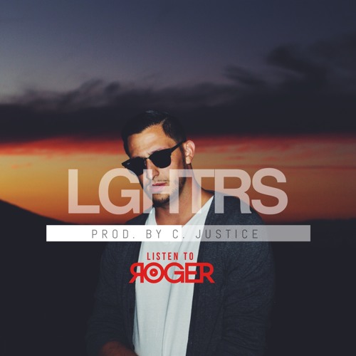 ROGER Will - LGHTRS (prod. By C. Justice)