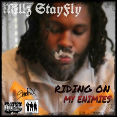Riding On My Enimies - Millz Stayfly - prod by SmoknX.wav