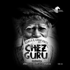 Hamza & Audio Units 'Chez Guru' (Spirit Catcher's Remix)