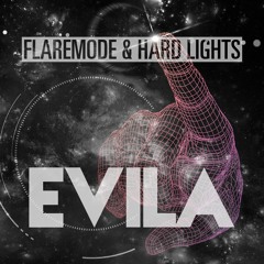Flaremode & Hard Lights - Evila