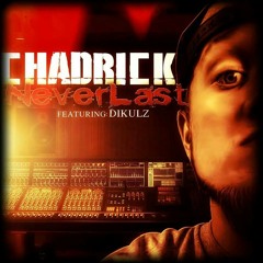 NEVERLAST Ft. Dikulz [Produced by SpriteBeatz]