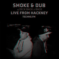 Live From Hackney set - Smoke & Dub (Oct 2014)