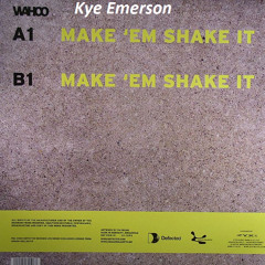 Kye Emerson - Make Em Shake It