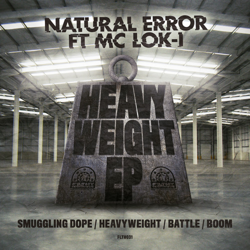 FLTH031 - Natural Error ft. Mc Lok-I - Boom - Heavyweight EP (OUT NOW)
