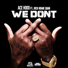 We Don't feat. Rich Homie Quan