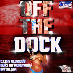 Off The Dock| Yacht Boy$| CJ Thy Glorious x Duk3 Da MoneyMan x Irv So 504
