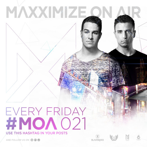 Maxximize On Air - Mixed by Blasterjaxx - Episode #021